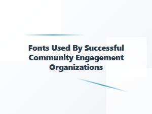 The Right Font for Community Outreach