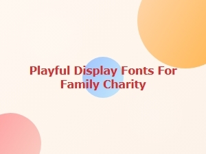 Playful Fonts for Family Fundraising