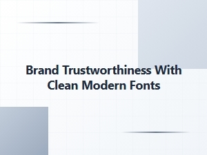 Modern Fonts for Trustworthy Branding