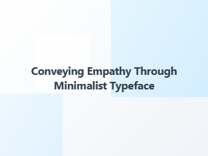 Emotion Expressed Through Minimalist Typography