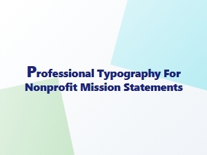 Crafting Mission Statements with Modern Typography